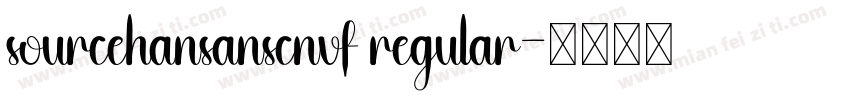 sourcehansanscnvf regular字体转换